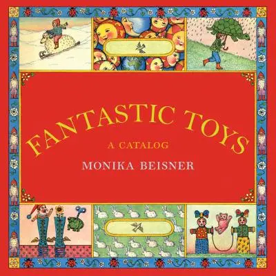 Jucării fantastice: Un catalog - Fantastic Toys: A Catalog