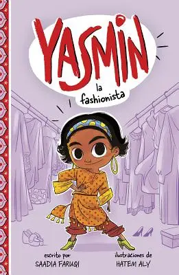 Yasmin la Fashionista = Yasmin Fashionista - Yasmin la Fashionista = Yasmin the Fashionista