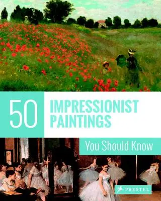 50 de tablouri impresioniste pe care ar trebui să le cunoști - 50 Impressionist Paintings You Should Know