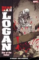 Dead Man Logan Vol. 1: Păcatele tatălui - Dead Man Logan Vol. 1: Sins Of The Father