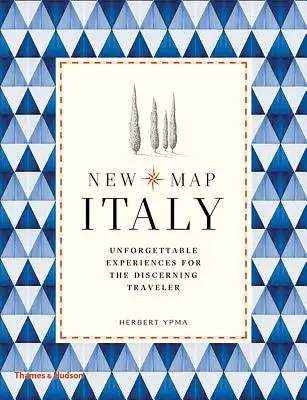 Hartă nouă Italia: Experiențe de neuitat pentru călătorii cu discernământ - New Map Italy: Unforgettable Experiences for the Discerning Traveler