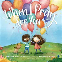 Când mă rog pentru tine - When I Pray for You