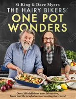 The Hairy Bikers' One Pot Wonders: Over 100 Delicious New Favourites, from Terrific Tray Bakes to Roasting Tin Treats!
