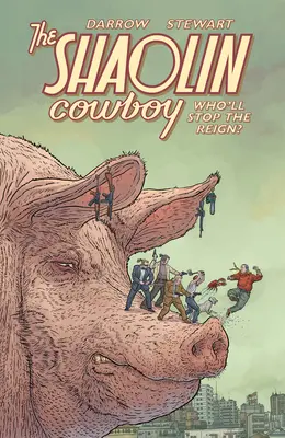 Shaolin Cowboy: Cine va opri domnia? - Shaolin Cowboy: Who'll Stop the Reign?