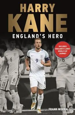 Harry Kane: Eroul Angliei - Harry Kane: England's Hero