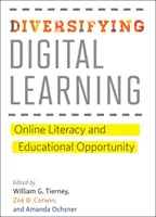 Diversificarea învățării digitale: Alfabetizarea online și oportunitatea educațională - Diversifying Digital Learning: Online Literacy and Educational Opportunity