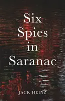 Șase spioni în Saranac - Six Spies in Saranac