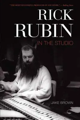 Rick Rubin: În studio - Rick Rubin: In the Studio