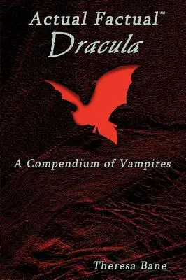 Actual Factual: Dracula, un compendiu al vampirilor - Actual Factual: Dracula, a Compendium of Vampires