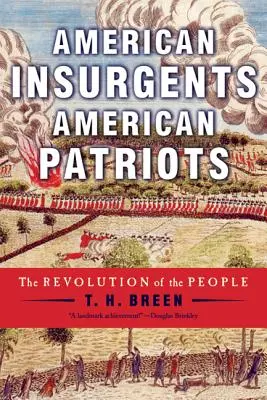 Insurgenți americani, patrioți americani: Revoluția poporului (The Revolution of the People) - American Insurgents, American Patriots: The Revolution of the People