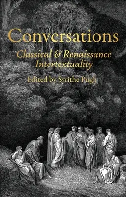 Conversații: Intertextualitatea clasică și renascentistă - Conversations: Classical and Renaissance Intertextuality