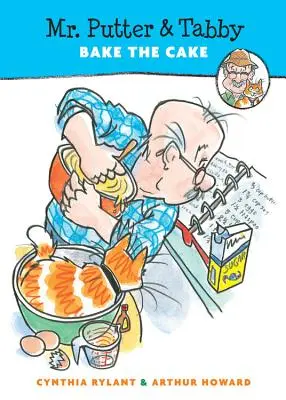 Domnul Putter și Tabby fac tortul - Mr. Putter & Tabby Bake the Cake