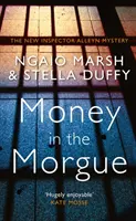 Money in the Morgue - Noul mister al inspectorului Alleyn - Money in the Morgue - The New Inspector Alleyn Mystery