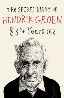 Jurnalul secret al lui Hendrik Groen - The Secret Diary of Hendrik Groen