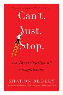 Nu mă pot opri pur și simplu: O investigație a compulsiilor - Can't Just Stop: An Investigation of Compulsions