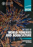 Situația mondială a pescuitului și acvaculturii 2020: Sustenabilitatea în acțiune - The State of World Fisheries and Aquaculture 2020: Sustainability in Action