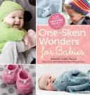 One-Skein Wonders for Babies: 101 proiecte de tricotat pentru sugari și copii mici - One-Skein Wonders for Babies: 101 Knitting Projects for Infants & Toddlers