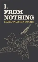 Eu, din nimic - I, From Nothing