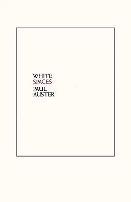 White Spaces: Poeme alese și proză timpurie - White Spaces: Selected Poems and Early Prose