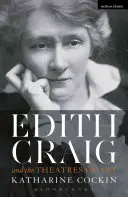 Edith Craig și teatrele de artă - Edith Craig and the Theatres of Art