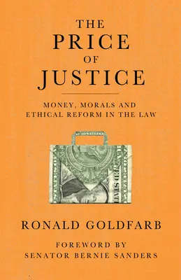 Prețul justiției: Banii, morala și reforma etică în drept - The Price of Justice: Money, Morals and Ethical Reform in the Law