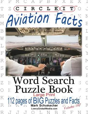 Circle It, Aviation Facts, Large Print, Căutare în cuvinte, Carte puzzle - Circle It, Aviation Facts, Large Print, Word Search, Puzzle Book