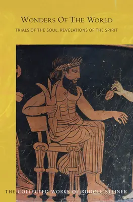 Minunile lumii (Cw 129): Încercări ale sufletului, revelații ale spiritului - Wonders of the World (Cw 129): Trials of the Soul, Revelations of the Spirit