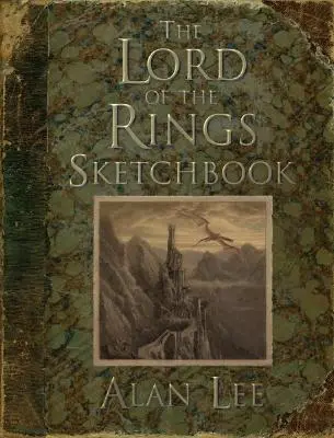 Caietul de schițe al Stăpânului Inelelor (The Lord of the Rings Sketchbook) - The Lord of the Rings Sketchbook