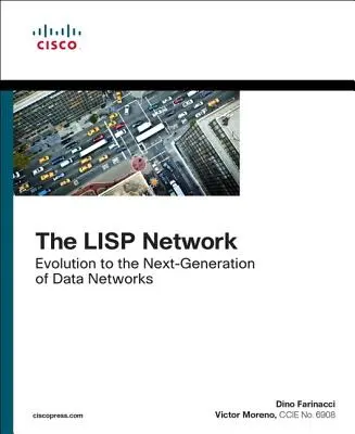 Rețeaua LISP: Evoluția către următoarea generație de rețele de date - The LISP Network: Evolution to the Next-Generation of Data Networks