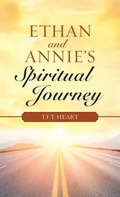 Călătoria spirituală a lui Ethan și Annie - Ethan and Annie's Spiritual Journey