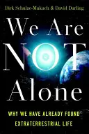Nu suntem singuri: De ce am găsit deja viață extraterestră - We Are Not Alone: Why We Have Already Found Extraterrestrial Life