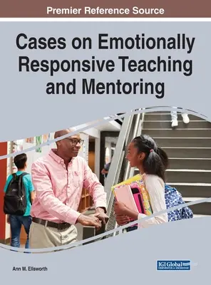 Cazuri privind predarea și îndrumarea sensibile la emoții - Cases on Emotionally Responsive Teaching and Mentoring