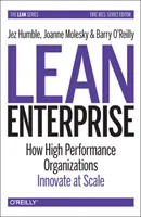 Lean Enterprise: Cum inovează la scară largă organizațiile de înaltă performanță - Lean Enterprise: How High Performance Organizations Innovate at Scale