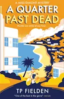 A Quarter Past Dead (A Miss Dimont Mystery, Book 3) - A Quarter Past Dead (a Miss Dimont Mystery, Book 3)