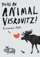 Ești un animal, Viskovitz! - You're An Animal, Viskovitz!