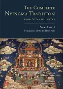 Tradiția Nyingma completă de la Sutra la Tantra, cărțile de la 1 la 10: Fundamentele căii budiste - The Complete Nyingma Tradition from Sutra to Tantra, Books 1 to 10: Foundations of the Buddhist Path