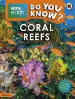 Coral Reefs - BBC Earth Do You Know...? Nivelul 2 - Coral Reefs - BBC Earth Do You Know...? Level 2