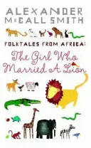 Fata care s-a măritat cu un leu - Basme populare din Africa - Girl Who Married A Lion - Folktales From Africa