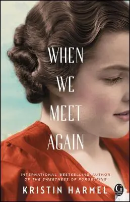 Când ne întâlnim din nou - When We Meet Again