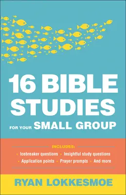 16 studii biblice pentru grupul tău restrâns - 16 Bible Studies for Your Small Group