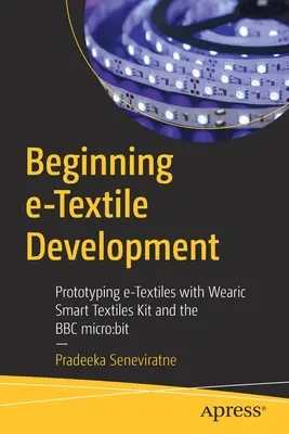 Începutul dezvoltării E-Textile: Prototiparea textilelor electronice cu kitul Wearic Smart Textiles și BBC Micro: Bit - Beginning E-Textile Development: Prototyping E-Textiles with Wearic Smart Textiles Kit and the BBC Micro: Bit