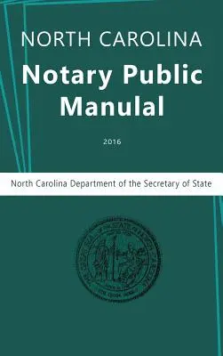 Manualul notarului public din Carolina de Nord, 2016 - North Carolina Notary Public Manual, 2016