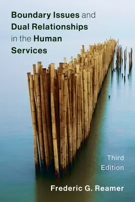 Probleme de graniță și relații duale în serviciile umane [Boundary Issues and Dual Relationships in the Human Services - Boundary Issues and Dual Relationships in the Human Services