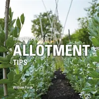 Mica carte a sfaturilor pentru parcelare - Little Book of Allotment Tips
