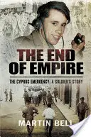 Sfârșitul imperiului. Cipru: Povestea unui soldat - The End of Empire. Cyprus: A Soldier's Story