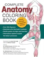 Cartea de colorat Anatomia completă, ediție nou revizuită și actualizată - Complete Anatomy Coloring Book, Newly Revised and Updated Edition