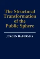 Transformarea structurală a sferei publice - o investigație asupra unei categorii a societății burgheze - Structural Transformation of the Public Sphere - An Inquiry Into a Category of Bourgeois Society