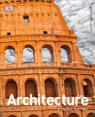 Arhitectură: O istorie vizuală - Architecture: A Visual History