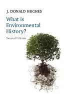 Ce este istoria mediului? - What Is Environmental History?