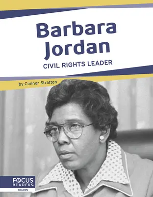 Barbara Jordan: Lider al drepturilor civile - Barbara Jordan: Civil Rights Leader